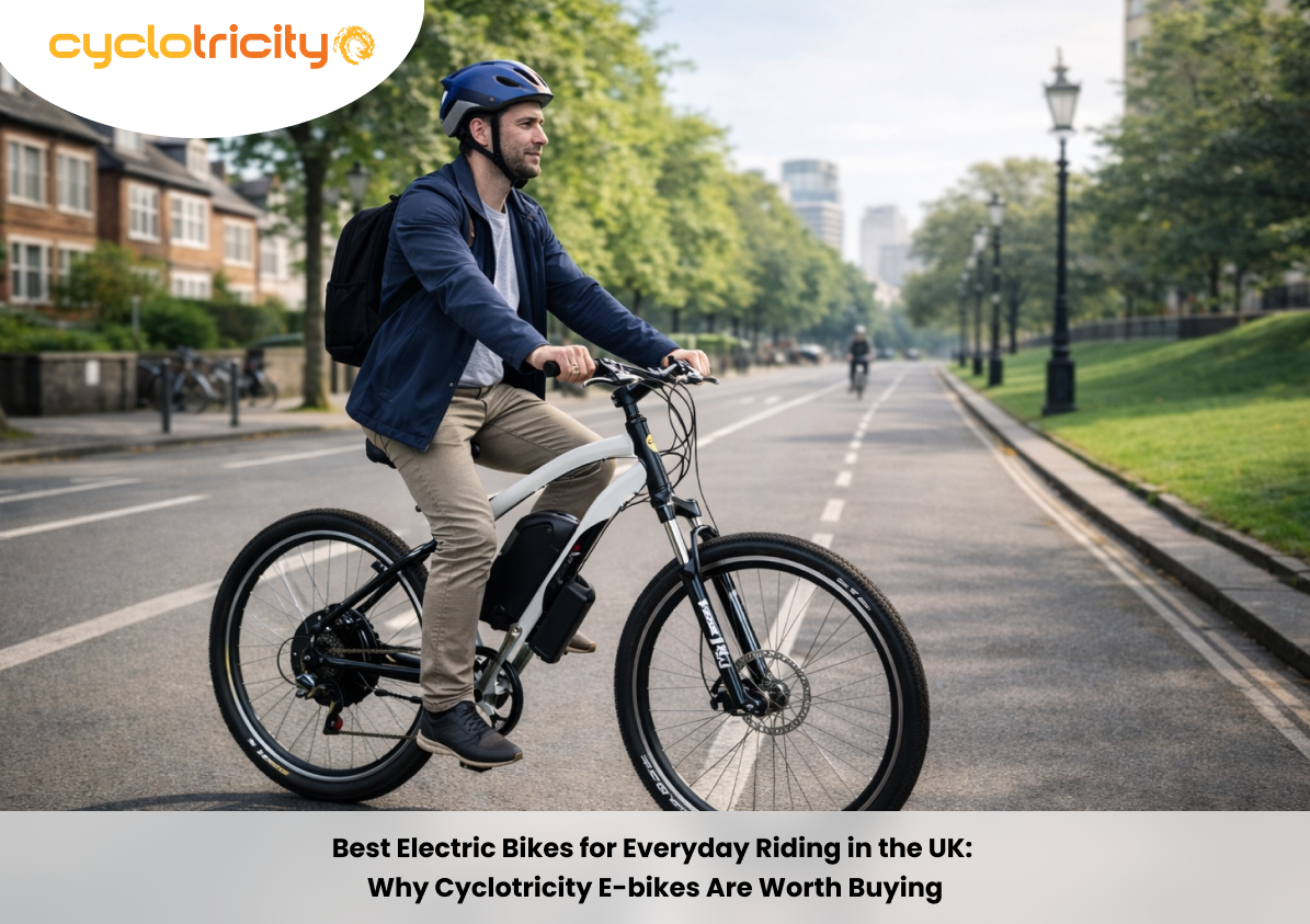 Best Electric Bikes for Everyday Riding in the UK: Why Cyclotricity E-bikes Are Worth Buying